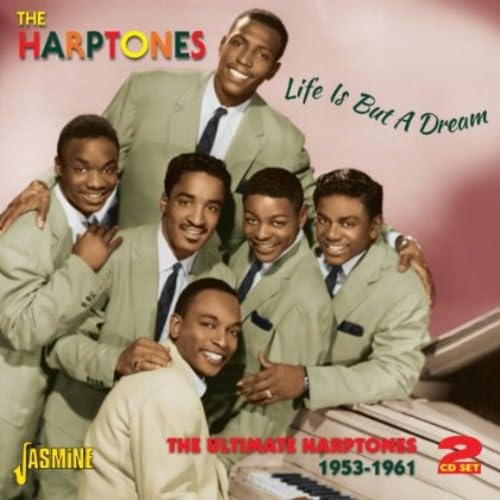 Life Is But A Dream - The Ultimate Harptones 1953-1961