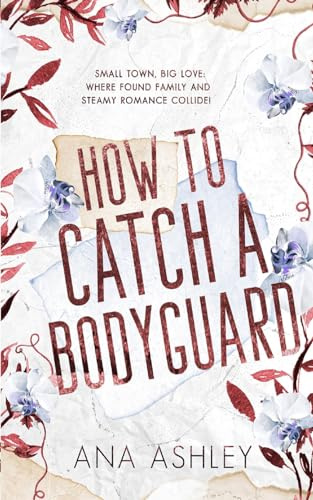 How to Catch a Bodyguard: Special Edition: A best friends to lovers, second chance MM romance (Chester Falls Special Edition Paperbacks, Band 3)