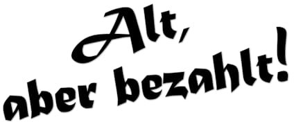 Alt, aber bezahlt! Autoaufkleber für Oldtimer, Youngtimer und Classic Cars, 20 cm x 6,8 cm, schwarz matt, Tuning Shocker Sticker Decal Folie (schwarz matt)