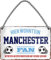 International Fußball Clubs Vereine Fan Deko Witzige Blechschilder Wandschild Türschild (18 x 12 cm, Hängeschild - Hier wohnt EIN Manchester Fan - HS670)