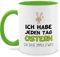 Tasse Tassen 325ml - Ostergeschenke - Ich habe jeden Tag Ostern - Geschenk - 325 ml - Hellgrün - hasentasse ostertassen, oster hab ostertassen ostermotiv oster-tassen osterhase ostertasse