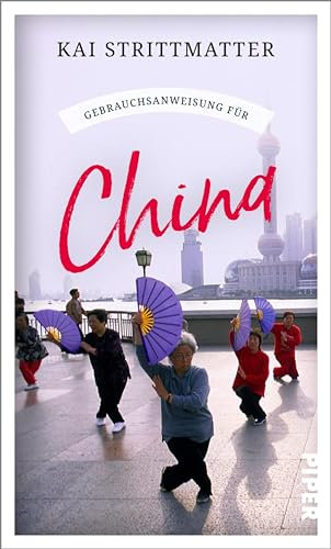 Gebrauchsanweisung für China: Aktualisierte Neuausgabe 2022