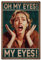 SUPERDANT Lustiges Frauengesicht Metallblechschild Oh My Eyes Metallschilder Männerhöhle Vintage Plakette Kunst Wandkunst Poster Aus Eisen Altmodisches Aluminiumschild Für Schlafzimmer Badezimmer