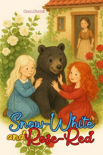 Snow-White and Rose-Red