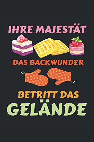 Ihre Majestät Das Backwunder Betritt Das Gelände Kalender 2021: Jahresplaner, Kalender für das Jahr 2021 von Januar bis Dezember mit Ferien, ... Jahr 2021 Organizer für Freizeit und Beruf.