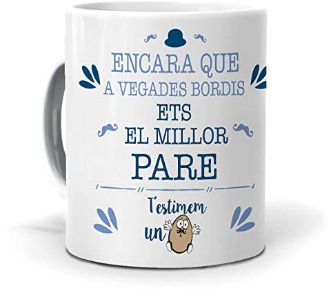 mundohuevo Taza Personalizada Regalo Papa, Padre (en catalán) Encara Que a vegades bordis ETS el millor Pare. Cerámica AAA - 350 ml.