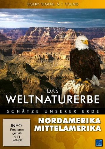 Das Weltnaturerbe - Schätze unserer Erde - Nordamerika/Mittelamerika