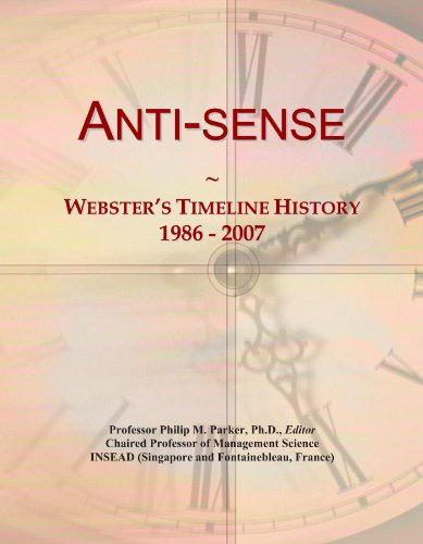 Anti-sense: Webster's Timeline History, 1986 - 2007