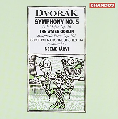Dvorak: Symphony No. 5 in F Major, Op. 76; The Water Goblin, Op. 107
