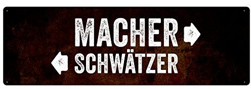 Macher <> SCHWÄTZER Schild Spruch Dummschwätzer Besserwisser Faulenzer Nachbar