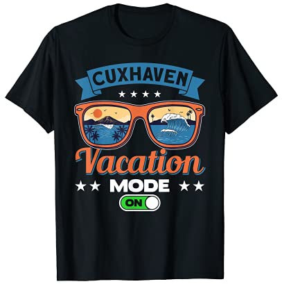 Cuxhaven Vacation Mode On Norddeutschland Nordsee T-Shirt