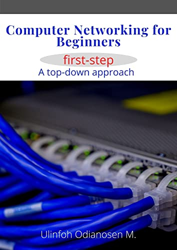 Computer Networking for Beginners: first-step (a top-down approach) (English Edition)