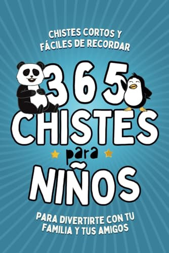 365 CHISTES PARA NIÑOS. Chistes cortos y fáciles de recordar para divertirte con tu familia y tus amigos: Chistes infantiles respetuosos para niños y ... esperas. (Humor para niños de 6 a 12 años)