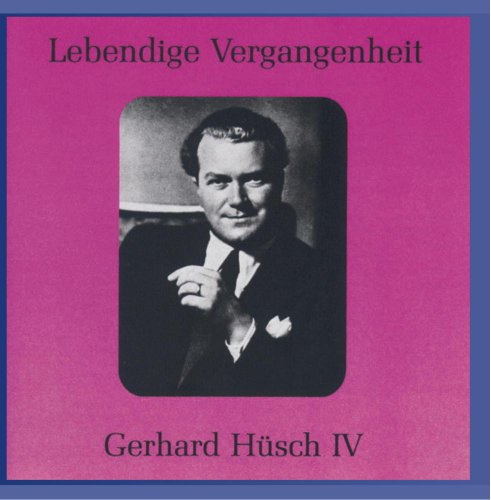 Legendary Voices 4: Gerhard Husch