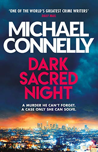 Dark Sacred Night: Inspiration for the hit Amazon Prime series BALLARD (Renée Ballard Book 2) (English Edition)