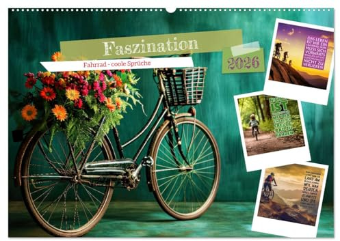 Faszination Fahrrad - coole Sprüche (Wandkalender 2026 DIN A2 quer), CALVENDO Monatskalender: Pedale treten, Sorgen vergessen, Freiheit spüren - das ... des Fahrradfahrens (CALVENDO Mobilitaet)