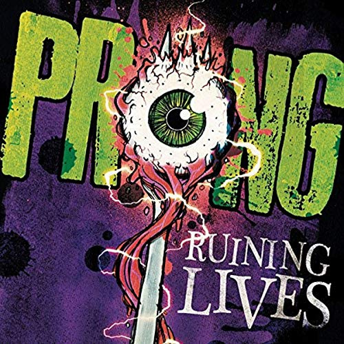 Prong : Ruining Lives