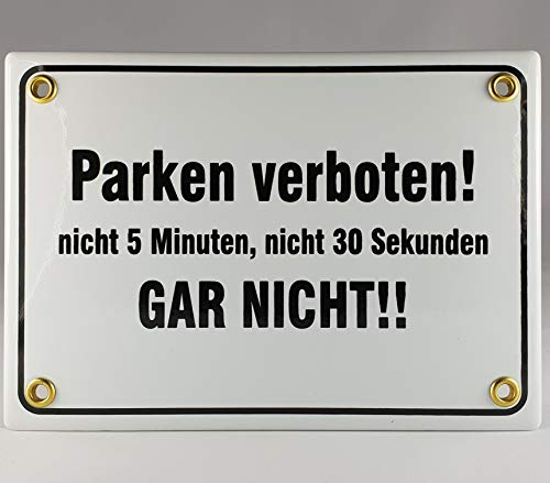 A.G.S. Emaille Schild Handarbeit Nr.30 - Parken verboten. Nicht 5 Minuten Nicht 30 Sekunden. Gar Nicht !!