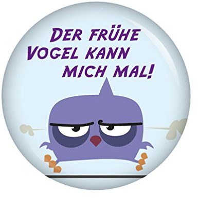 Kiwikatze® Sprüche - Der frühe Vogel kann mich mal! - 37mm Button Pin Ansteckbutton als Geschenk oder Mitbringsel