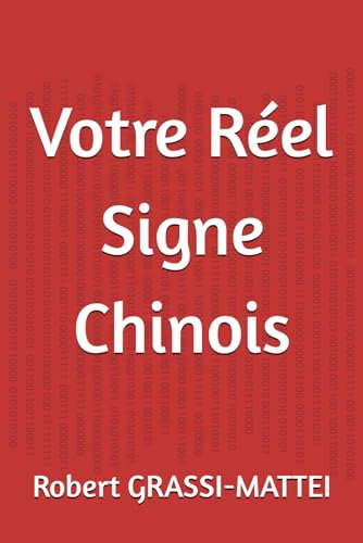 Votre Réel Signe Chinois