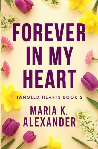 Forever in My Heart (Tangled Hearts, Band 2)