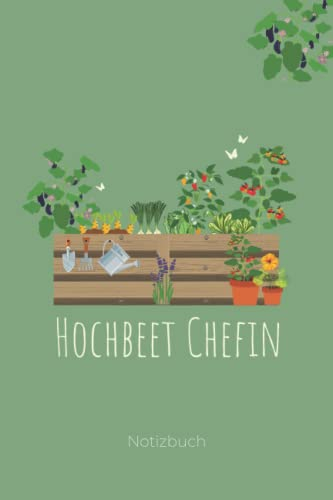 Hochbeet Chefin: Liniertes Notizbuch a5 I Originelles Garten Geschenk für Frauen und den Gärtner oder die Gärtnerin I 120 Seiten zum Notieren von Pflanzzeiten, Pflanzfolge und Ideen
