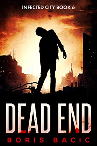Dead End (Infected City Book 6) (English Edition)