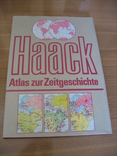 Haack. Atlas zur Zeitgeschichte