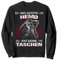 Das letzte Hemd hat keine Taschen lustiges Sarkasmus Sweatshirt