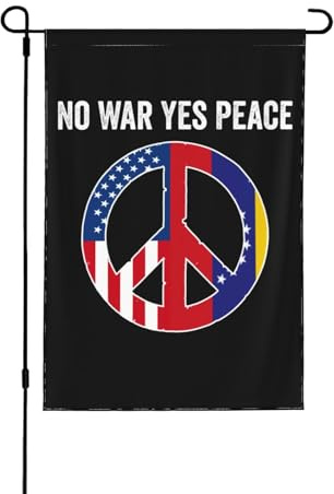 Bandera No a la guerra, sí a la paz de Venezuela y Estados Unidos. Oren por Venezuela. Banderas pequeñas para jardín de 12x18 pulgadas, doble cara.