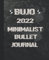 2022 Minimalist Bullet Journal / BUJO with Camping And Adventure Cover: Basic Bujo | Classic Bullet Journal Help You Organize Your Life With A Standard Numbered And Dotted Pages | 240 Pages | 7.5*9.25