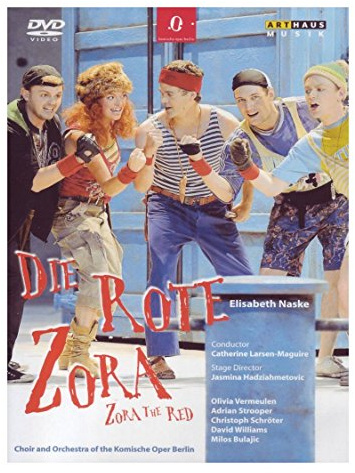 Naske Elisabeth & Larsen-Maguire Catherine & Choir And Orchestra Komische Oper Berlin: Die Rote Zora - Zora The Red [DVD]