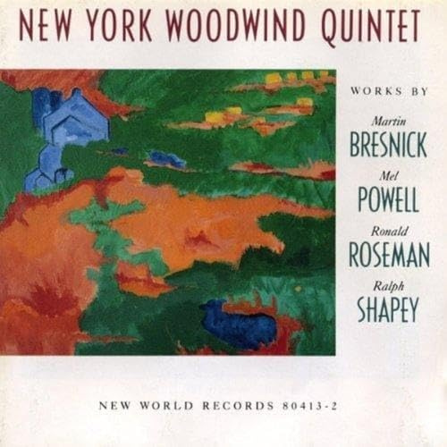 New York Woodwind Quintet plays Bresnick/ Roseman/ Shapey/ Powell