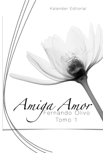 Amiga Amor: Tomo 1 (Spanish Edition)