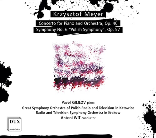 Krzysztof Meyer: Klavierkonzert Op. 46, Sinfonie Nr. 6