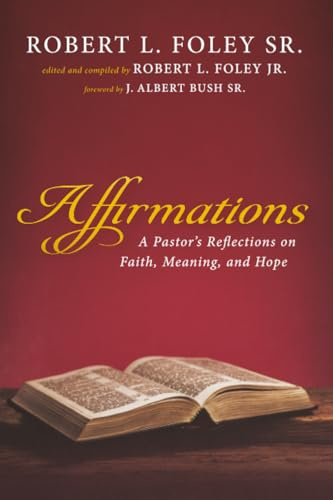 Affirmations: A Pastor's Reflections on Faith, Meaning, and Hope