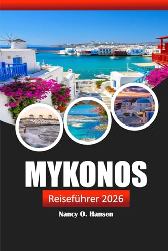 Mykonos Reiseführer 2026: Entdecken Sie unbedingt sehende Attraktionen, Strände, Nachtleben, Kultur und lokale Tipps auf Greek Island