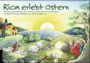 Rica erlebt Ostern. Von Schupp, Renate