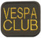 Aufnäher Applikation Spruch - Vespa Club - 04691 - Gr. ca. 6cm x 5,5cm - Patches Stick