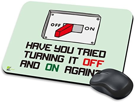 MM090 - Have you tried turning it off and on again? Funny Novelty Gift Mousemat/MousePad Anti Slip Laptop Computer PC Mouse Mat