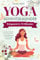 Yoga-Adventskalender - Entspannt in 15 Minuten - Für mehr Achtsamkeit, innere Kraft und Entspannung in der Vorweihnachtszeit!