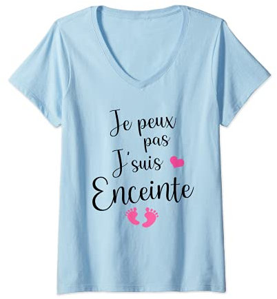 Femme J'peux Pas Je Suis Enceinte Grossesse Future Maman T-Shirt avec Col en V