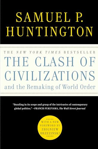 The Clash of Civilizations and the Remaking of World Order (English Edition)
