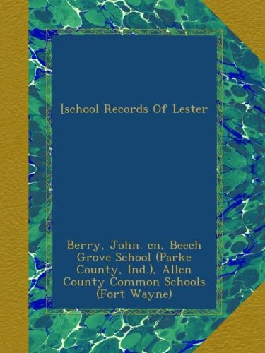 [school Records Of Lester [i.e. John] Berry, 1912-1919]