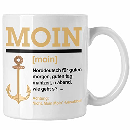 Trendation - Moin Tasse Geschenk Norddeutschland Slang Kaffeetasse (Weiß)