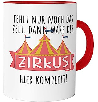 Urban Backwoods Fehlt Nur Noch Das Zelt Dann Wäre Der Zirkus Hier Komplett Tasse mit Spruch Kaffeetasse