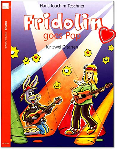 Fridolin goes Pop Band 1 für 2 Gitarren - Blues, Pop und Rock, leicht gesetzt für 2 Gitarren. Mit einer kleinen Anleitung für die Bluesimprovisation - Spielpartitur mit herzförmiger Notenklammer