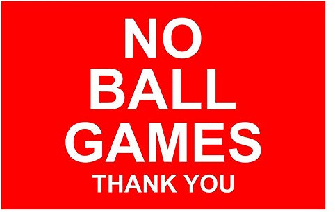 No Ball Games Thank You Aluminium Composite Sign 300mm x 200mm Red/White.