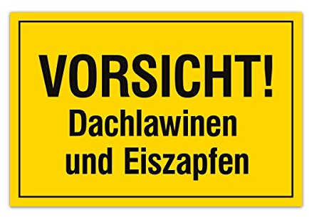 Aluverbund Hinweis Schild 30x20cm Wetterfest Kratzfest Rostfrei UV beständig - Dachlawinen und Eiszapfen