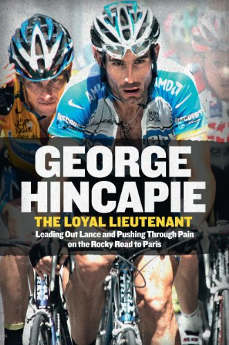 The Loyal Lieutenant: Leading Out Lance and Pushing Through the Pain on the Rocky Road to Paris (English Edition)